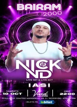 Iasi: Bairam 2000 cu NICK N&D